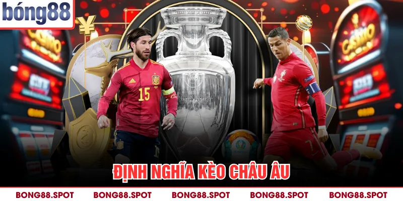 Định nghĩa kèo châu âu