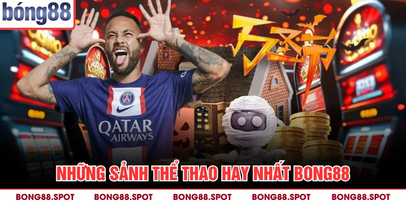 Những sảnh thể thao hay nhất bong88